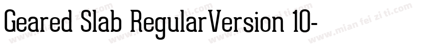 Geared Slab RegularVersion 10字体转换